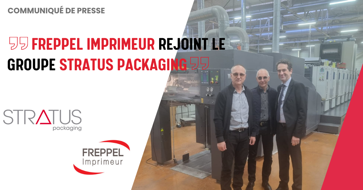 Communiqué de presse : Freppel Imprimeur rejoint le Groupe Stratus Packaging